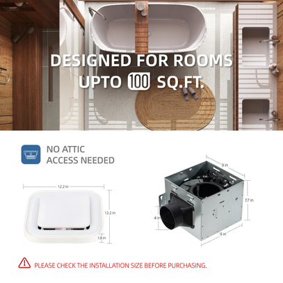 Bathroom setup with text indicating room size compatibility and no attic access needed, featuring a vent and dimensions.